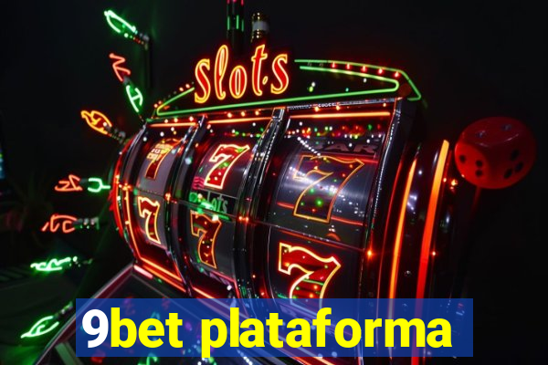 9bet plataforma